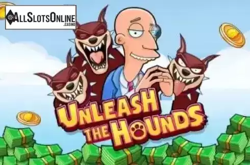 Unleash The Hounds
