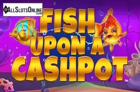 Fish Upon A Cashpot