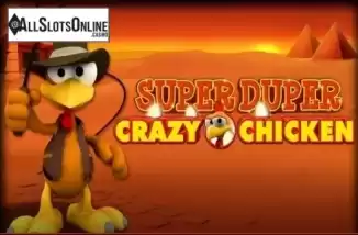 Super Duper Crazy Chicken. Super Duper Crazy Chicken from Gamomat