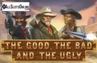 The Good The Bad The Ugly. The Good The Bad And The Ugly from Gluck Games