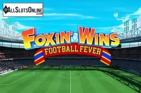 Foxin' Wins Football Fever . Foxin' Wins Football Fever from NextGen