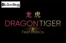 Dragon Tiger First Person