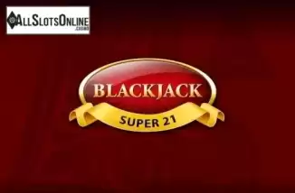 Blackjack Super 21 (Playtech). Blackjack Super 21 (Playtech) from Playtech
