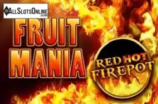 Fruit Mania Red Hot FirePot. Fruit Mania RHFP from Gamomat