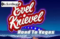 Evel Knievel - Road To Vegas