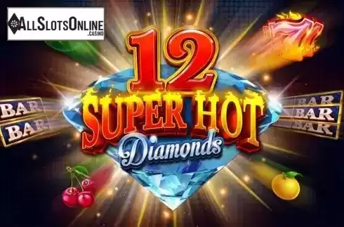 12 Super Hot Diamonds