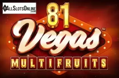 81 Vegas Multi Fruits